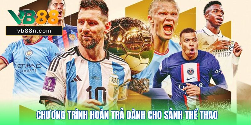 Chương trình hoàn trả dành cho sảnh thể thao