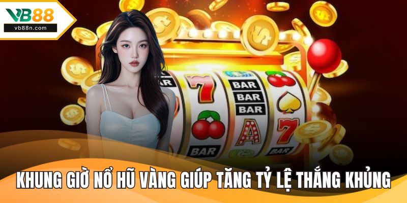 Áp dụng chiến lược cược tăng thắng với khung giờ nổ hũ