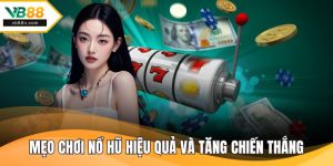 Mẹo chơi nổ hũ