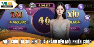 Mẹo Chơi Tài Xỉu Hiệu Quả Thắng Đều Mỗi Phiên Cược