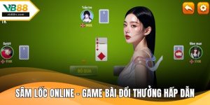 Sâm Lốc Online – Game Bài Đổi Thưởng Hấp Dẫn