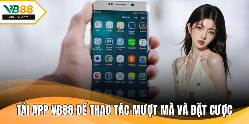 Tải app VB88 để thao tác mượt mà và đặt cược dễ dàng