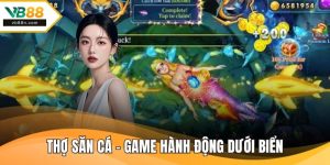 Thợ Săn Cá - Game Hành Động Dưới Biển