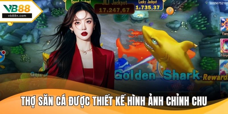 Thợ săn cá được thiết kế hình ảnh chỉnh chu, sinh động